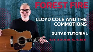 Forest Fire - Lloyd Cole and the Commotions - guitar tutorial