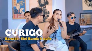 CURIGO - KARAOKE | Dini kurnia ft mufly