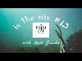 In the mix 13 with matt jacobs