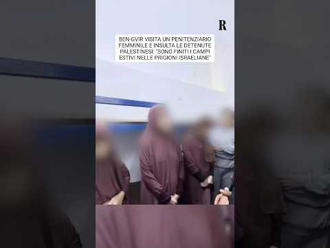 Video Israele, Ben-Gvir insulta le detenute palestinesi: Sono finiti i campi estivi