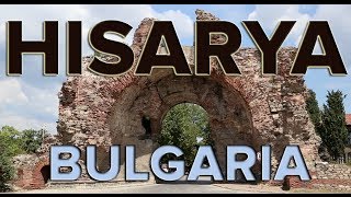 The Town of Emperors - Hisarya, Bulgaria