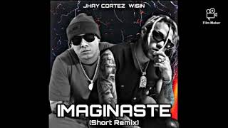 Jhay Cortez, Wisin - Imaginaste (Short Remix)