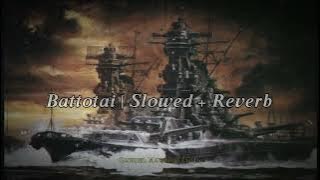 抜刀隊 Battotai {Imperial Japanese March} // Slowed   Reverb