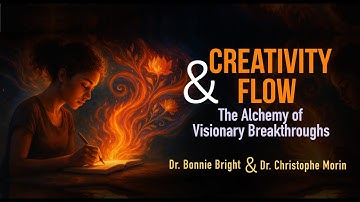 Creativity and Flow: The Alchemy of Visionary Breakthroughs