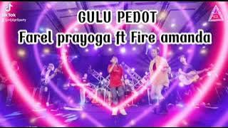 GULU PEDOT || farel prayoga ft fire amanda
