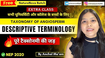 Taxonomy of angiosperms | Descriptive terminology used in plant taxonomy🔥💯 | Nature nova batch 