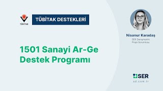 1501 Sanayi Ar-Ge Destek Programı | SER Proje Sorumlusu / Nisanur Karadaş