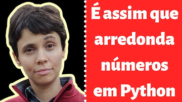 É assim que arredonda números em Python