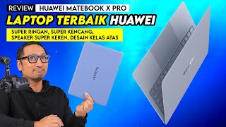 Laptop Paling Ringan di Dunia yg Pakai Core Ultra9: Kencang   Irit - REVIEW Huawei MateBook X Pro