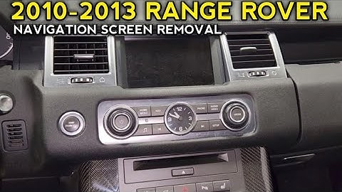 2010-2013 RANGE ROVER SPORT NAVIGATION SCREEN REMOVAL