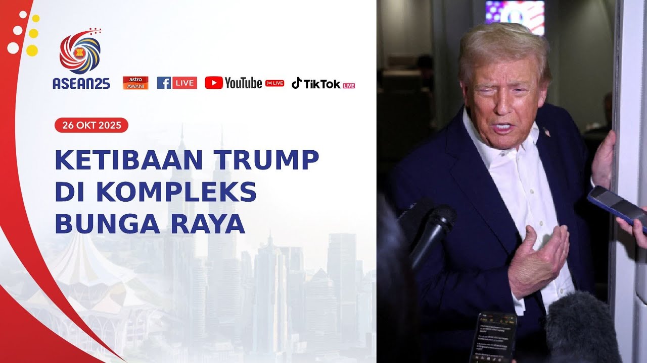 [LANGSUNG] Ketibaan Trump di Kompleks Bunga Raya | 26 Oktober 2025