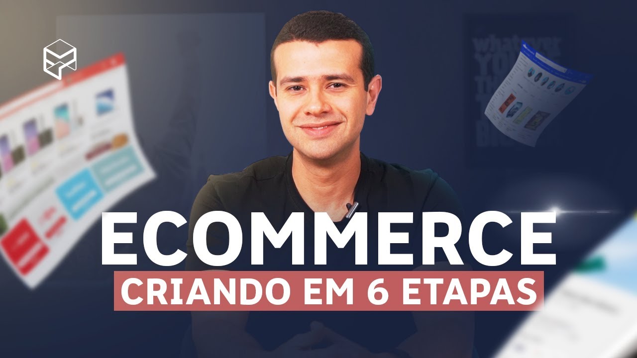 COMO COMEÇAR UM ECOMMERCE DO ZERO EM 6 PASSOS - YouTube