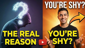 This is the reason of Your Shyness? (It