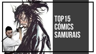 TOP 15 De los mejores Cómics de SAMURAIS