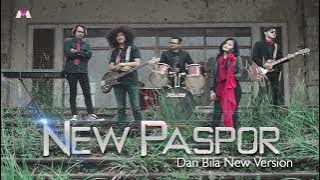 Dan Bila | New Paspor band |  New Version