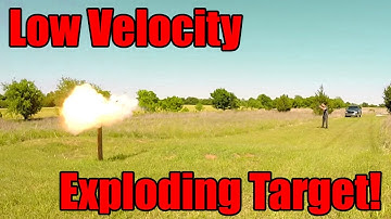 Homemade Low Velocity Exploding Target!