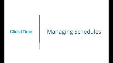 Click4Time - Managing Schedules