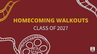 Homecoming Walkouts Class of 2027