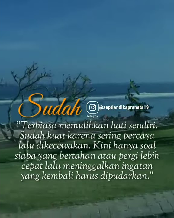 Story Wa Sudah Terbiasa Memulihkan Hati Sendiri Terbaru