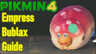 Pikmin 4 empress bublax boss fight guide walkthrough and location