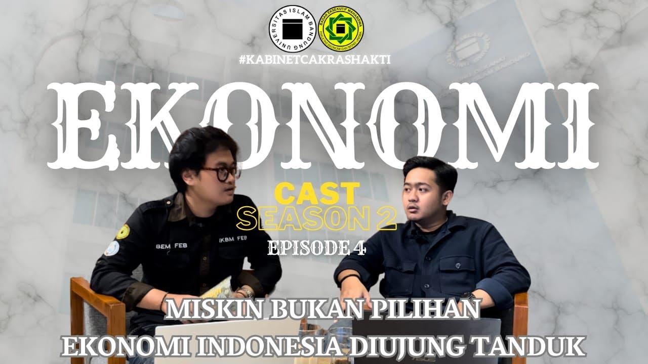 Ekonomi Cast season 2 Episode 4: Miskin Bukan Pilihan, Ekonomi Indonesia Diujung Tanduk