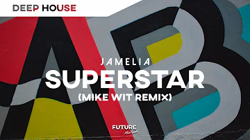 Jamelia - Superstar (Mike Wit Remix) || Deep House