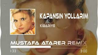 Kibariye - Ecel Olsun ( Mustafa Atarer Remix ) | Kapansın Yollarım Resimi