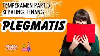 TEMPERAMEN PART.3 SI PALING KALEUM PLEGMATIS KARAKTER YANG PALING DI SENANGI SEMUA ORANG by Berbau Fakta 31 views 7 days ago 3 minutes, 47 seconds