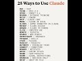 25 Ways to Use Claude Like a Pro