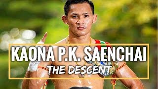 Kaona P.K.Saenchai (ก้าวหน้า พี.เค.แสนชัยฯ) The Descent | Muay Thai Highlight