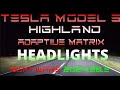 Tesla Model 3 Highland Adaptive Matrix Headlights SW: 2024.26.8 #3