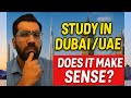 Study in Dubai/UAE – Does it Make Sense? 🌍✨