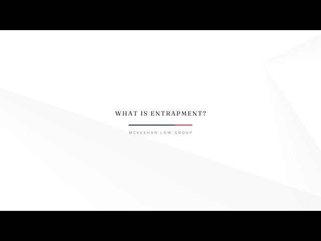 What Is Entrapment?