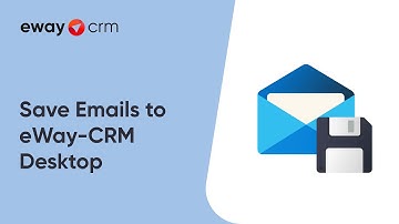 Save Emails to eWay-CRM (Tutorial for eWay-CRM Desktop)