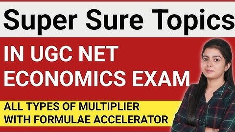 Ugc Net Economics Most Important Topics | All Types Of Multiplier With Formulae, Accelerator