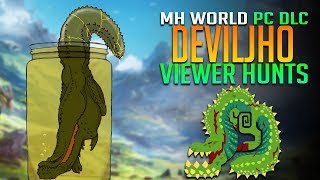 DEVILJHO PC DLC  STREAM! Viewer Hunts & Farming - Monster Hunter World PC Gameplay