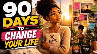 Full Give Yourself 90 days and watch your Life Change|  The Best 3 months Reset and Level Up Plan News
