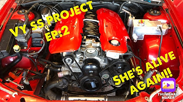 Vy ss build series ep:2 ITS ALIVE!!