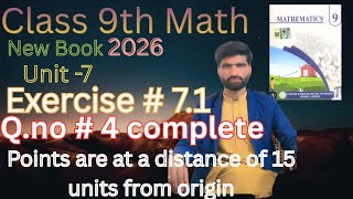 Class 9th Math New Book 2026 | Ch-7 Ex- 7.1 Q- 4 | Points at a Distance of 15 Units from the Origin
