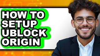 How to Setup Ublock Origin (only Way)