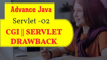Advance Java || Servlet-02 || What is CGI || What is Servler || Working