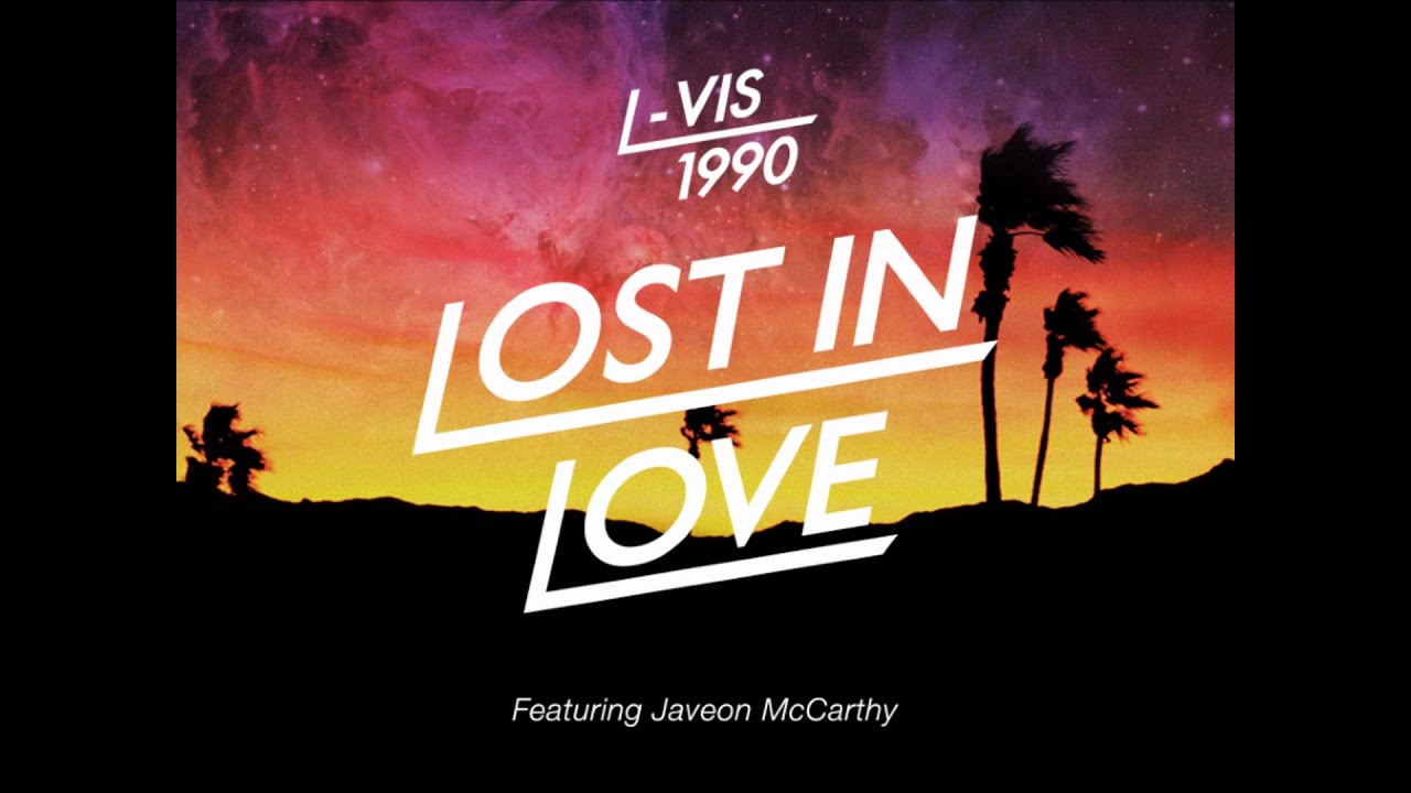 L-Vis 1990 - Lost In Love Featuring Javeon McCarthy