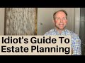 The Nitwit’s Guide To Working With An Estate Planning Attorney