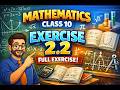 Mathematics Class 10 Exercise 2 2 Full Exercise