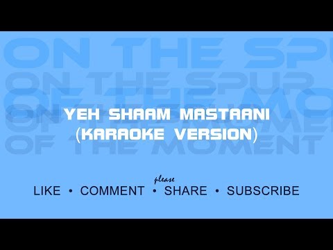 Yeh Shaam Mastaani - Karaoke Version