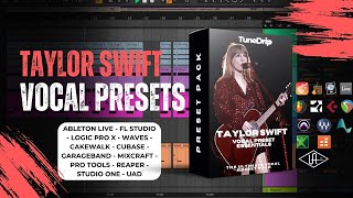 Taylor Swift - Vocal Preset Essentials | Ableton, FL Studio, Logic, Pro Tools &amp; More