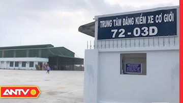Bắt tạm giam Giám đốc Trung tâm Đăng kiểm 72-03D Bà Rịa-Vũng Tàu | Tin tức 24h mới nhất | ANTV