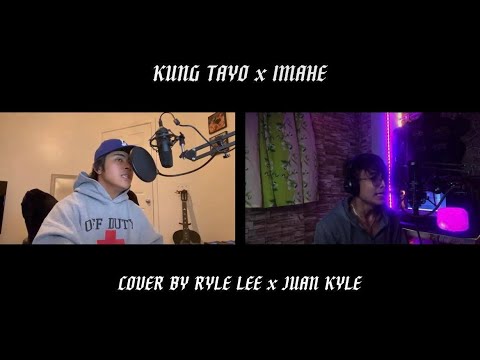 Kung Tayo & Imahe (Mashup) - Skusta Clee X Magnus Haven | Ryle Lee and Juan Kyle (cover)