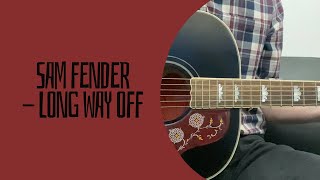 Sam Fender - Long Way Off (cover)