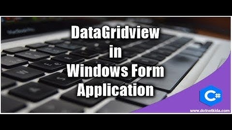 Bind Data table to DataGridView in Windows forms application